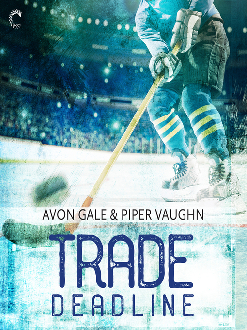 Title details for Trade Deadline by Avon Gale - Available